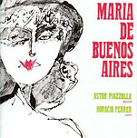 ピアソラ:タンゴ･オペリータ『ブエノスアイレスのマリア』